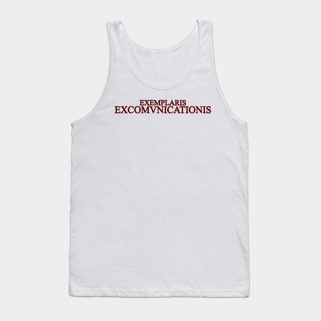 Exemplaris Excomunicationis Tank Top by kaliyuga